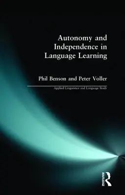 Autonómia és függetlenség a nyelvtanulásban - Autonomy and Independence in Language Learning