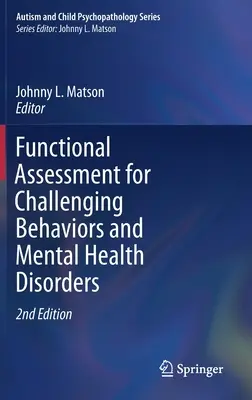 Funkcionális értékelés a kihívást jelentő viselkedésformák és mentális egészségi zavarok esetében - Functional Assessment for Challenging Behaviors and Mental Health Disorders