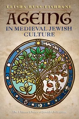 Az öregedés a középkori zsidó kultúrában - Ageing in Medieval Jewish Culture