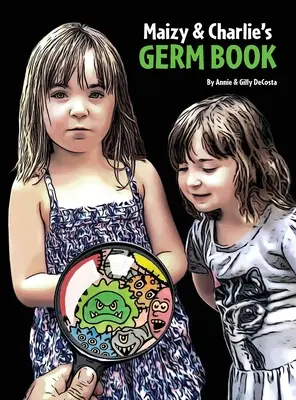 Maizy és Charlie csírakönyve - Maizy & Charlie's Germ Book