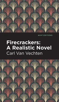 Tűzijátékok: A Realistic Novel - Firecrackers: A Realistic Novel