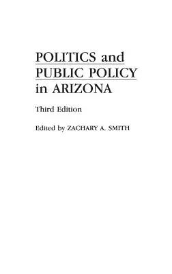 Politika és közpolitika Arizonában - Politics and Public Policy in Arizona