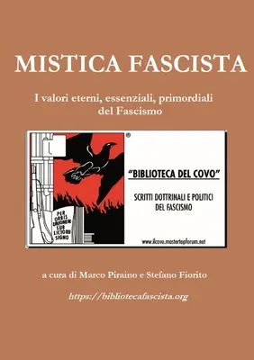 Mistica Fascista: I valori eterni, essenziali primordiali del fascismo - Mistica Fascista: I valori eterni, essenziali primordiali del Fascismo