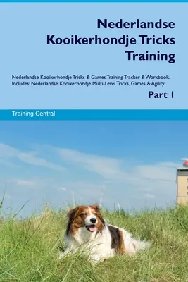 Nederlandse Kooikerhondje Tricks Training Nederlandse Kooikerhondje Tricks & Games Training Tracker & Workbook. Tartalmazza: Nederlandse Kooikerhondje Mu - Nederlandse Kooikerhondje Tricks Training Nederlandse Kooikerhondje Tricks & Games Training Tracker & Workbook. Includes: Nederlandse Kooikerhondje Mu