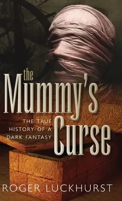 A múmia átka: Egy sötét fantasy igaz története - Mummy's Curse: The True History of a Dark Fantasy