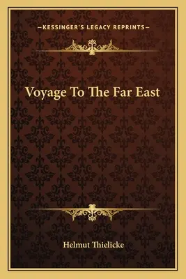 Utazás a Távol-Keletre - Voyage To The Far East