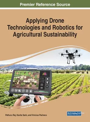 Dróntechnológiák és robotika alkalmazása a mezőgazdasági fenntarthatóság érdekében - Applying Drone Technologies and Robotics for Agricultural Sustainability