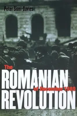 Az 1989. decemberi romániai forradalom - The Romanian Revolution of December 1989