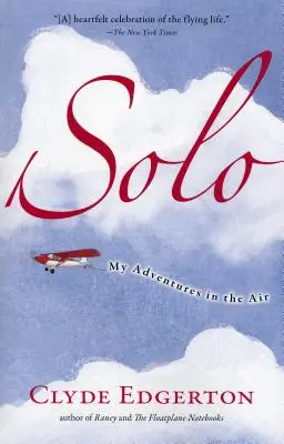 Solo: Kalandjaim a levegőben - Solo: My Adventures in the Air