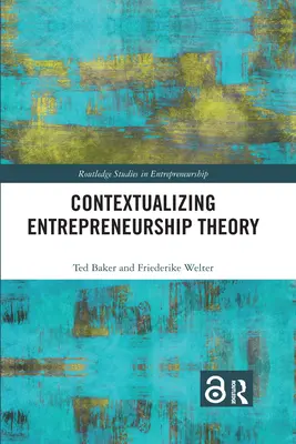 A vállalkozási elmélet kontextualizálása - Contextualizing Entrepreneurship Theory