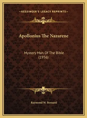 Apollonius a nazarénus: A Biblia titokzatos embere (1956) - Apollonius The Nazarene: Mystery Man Of The Bible (1956)