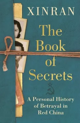 A titkok könyve: Az árulás személyes története a vörös Kínában - The Book of Secrets: A Personal History of Betrayal in Red China