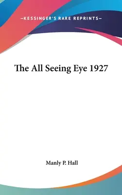 A mindent látó szem 1927 - The All Seeing Eye 1927