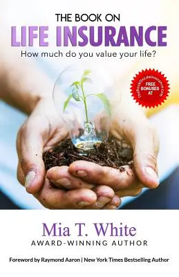 Az életbiztosítások könyve: Mennyire értékeli az életét? - The Book on Life Insurance: How Much Do You Value Your Life?