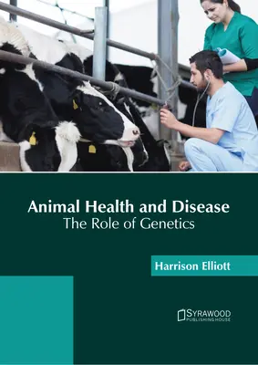 Állategészségügy és betegség: A genetika szerepe - Animal Health and Disease: The Role of Genetics
