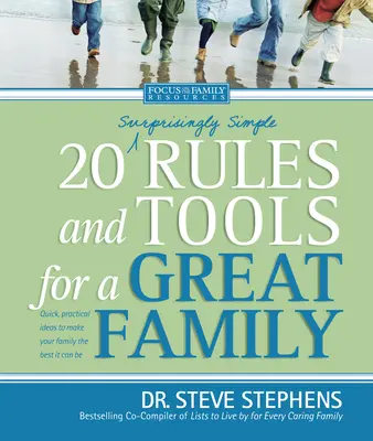 20 (meglepően egyszerű) szabály és eszköz a nagyszerű családért - 20 (Surprisingly Simple) Rules and Tools for a Great Family