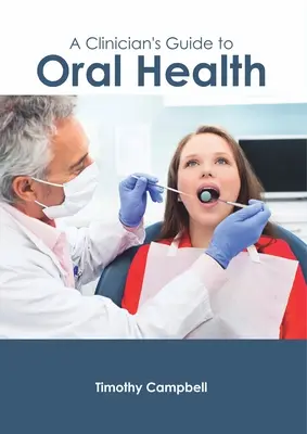 A klinikus útmutatója a szájegészségügyhöz - A Clinician's Guide to Oral Health