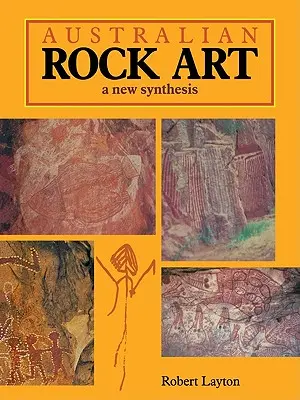 Ausztrál sziklaképzőművészet: Egy új szintézis - Australian Rock Art: A New Synthesis