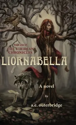 Liornabella: Kniha první z Viridiánských kronik - Liornabella: Book One of The Viridian Chronicles