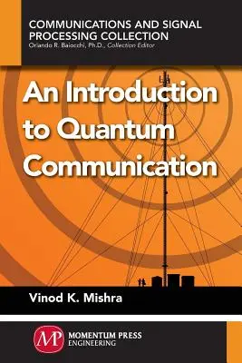 Bevezetés a kvantumkommunikációba - An Introduction to Quantum Communication