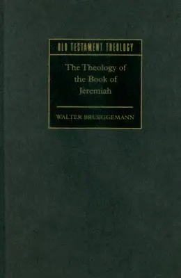 Jeremiás könyvének teológiája - The Theology of the Book of Jeremiah