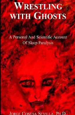 Birkózás a szellemekkel - Wrestling with Ghosts