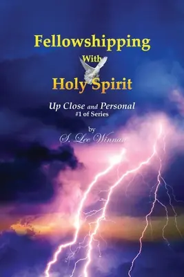 A Szentlélekkel való közösségvállalás: Közelről és személyesen #1 of Series - Fellowshipping with Holy Spirit: Up Close and Personal #1 of Series