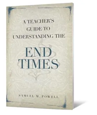 Egy tanári útmutató a végidők megértéséhez - A Teacher's Guide to Understanding the End Times