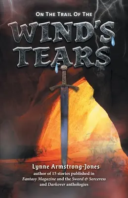 A szél könnyeinek nyomában: A könyörtelen varázsló nyomában folytatása - On the Trail of the Wind's Tears: a sequel to On the Trail of the Ruthless Warlock