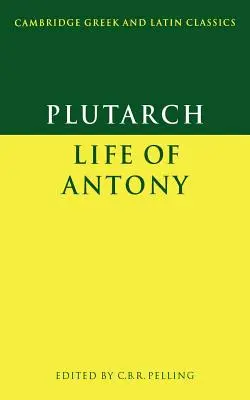 Plutarchos: Antonius élete - Plutarch: Life of Antony