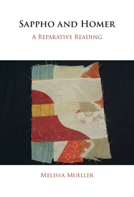 Sappho és Homérosz: A Reparative Reading - Sappho and Homer: A Reparative Reading