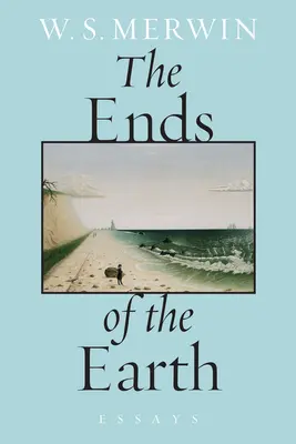 A Föld végei: Essays - The Ends of the Earth: Essays