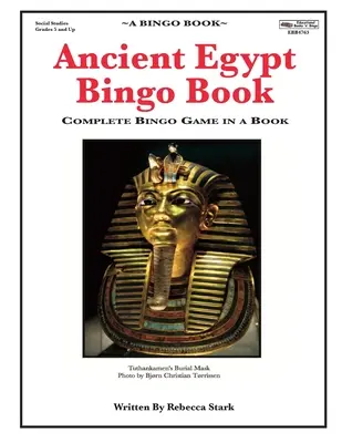 Ancient Egypt Bingo Book: Egyiptom: Teljes bingójáték egy könyvben - Ancient Egypt Bingo Book: Complete Bingo Game In A Book