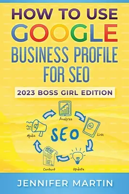 Hogyan használjuk a Google üzleti profilját a SEO-hoz: 2023 Boss Girl Edition - How To Use Google Business Profile For SEO: 2023 Boss Girl Edition