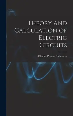 Az elektromos áramkörök elmélete és számítása - Theory and Calculation of Electric Circuits