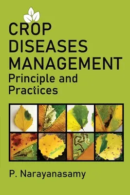 Növénybetegségek kezelése: A növénytermesztés alapelvei és gyakorlata - Crop Diseases Management: Principles And Practices