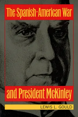 A spanyol-amerikai háború és McKinley elnök - The Spanish-American War and President McKinley