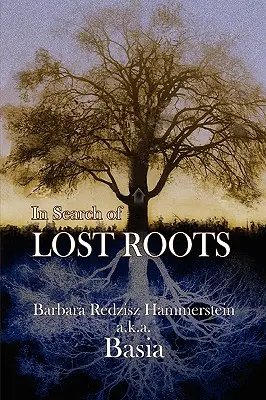 Az elveszett gyökerek nyomában - In Search of Lost Roots