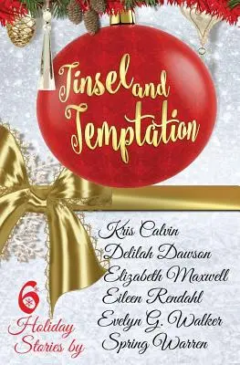 Csillogás és kísértés: Ünnepi antológia - Tinsel and Temptation: A Holiday Anthology