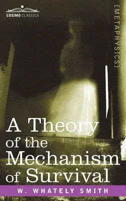 A túlélés mechanizmusának elmélete: A negyedik dimenzió és alkalmazásai - A Theory of the Mechanism of Survival: The Fourth Dimension and Its Applications