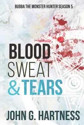 Vér, verejték és könnyek: Bubba, a szörnyvadász 5. évad - Blood, Sweat, & Tears: Bubba the Monster Hunter Season 5