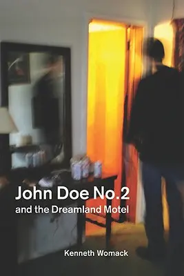 John Doe No. 2 és az Álomország Motel - John Doe No. 2 and the Dreamland Motel