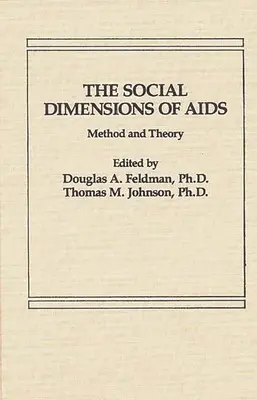 Az AIDS társadalmi dimenziói: Módszer és elmélet - The Social Dimensions of AIDS: Method and Theory