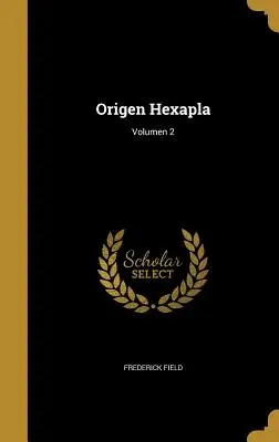 Origenes Hexapla; 2. kötet - Origen Hexapla; Volumen 2