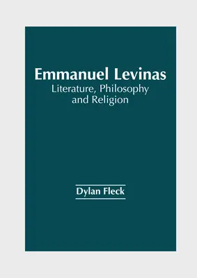 Emmanuel Levinas: Levinasinas: Irodalom, filozófia és vallás - Emmanuel Levinas: Literature, Philosophy and Religion