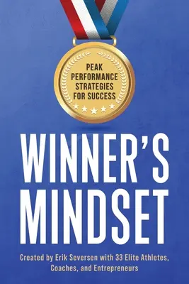 Győztes gondolkodásmód: Csúcsteljesítmény-stratégiák a sikerért - Winner's Mindset: Peak Performance Strategies for Success