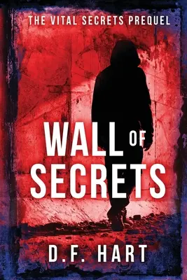 A titkok fala: Az életfontosságú titkok előzménye - Wall of Secrets: The Vital Secrets Prequel