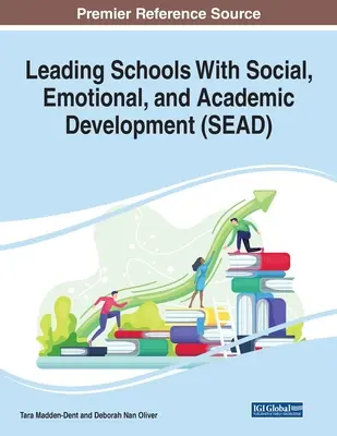 Iskolák vezetése a szociális, érzelmi és tanulmányi fejlődéssel (SEAD) - Leading Schools With Social, Emotional, and Academic Development (SEAD)