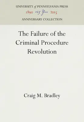 A büntetőeljárási forradalom kudarca - The Failure of the Criminal Procedure Revolution