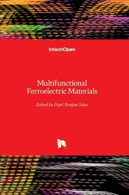 Multifunkcionális ferroelektromos anyagok - Multifunctional Ferroelectric Materials